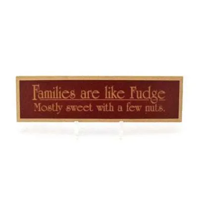 Families are like Fudge sign