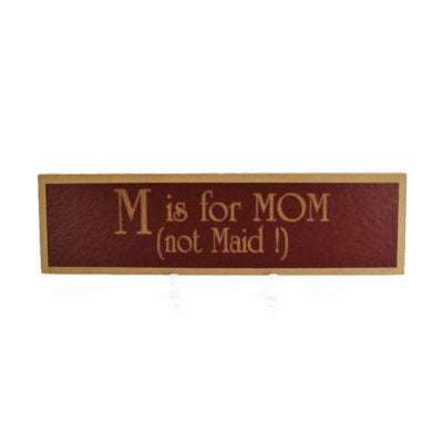M is for Mom sign